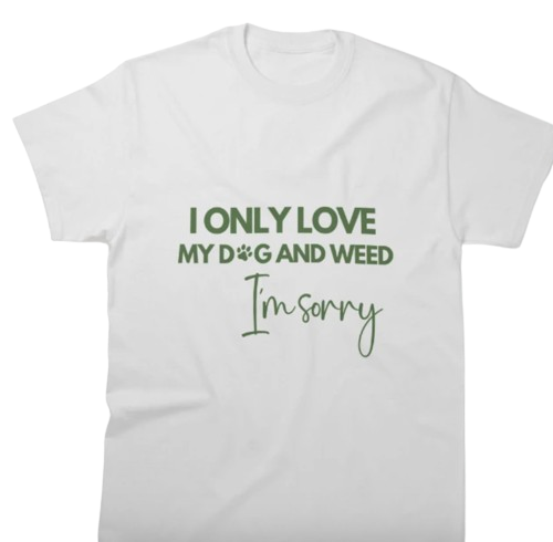 A t-shirt with a funny dog and weed design.