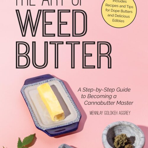 The cover of 'The Art of Weed Butter: A Step-by-Step Guide to Becoming a Cannabutter Master' book